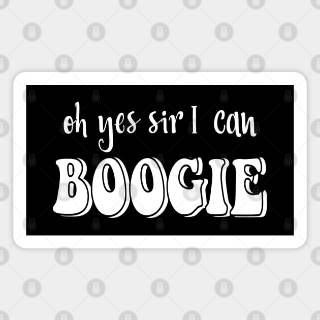 Oh Yes Sir I Can Boogie Magnet by Yule